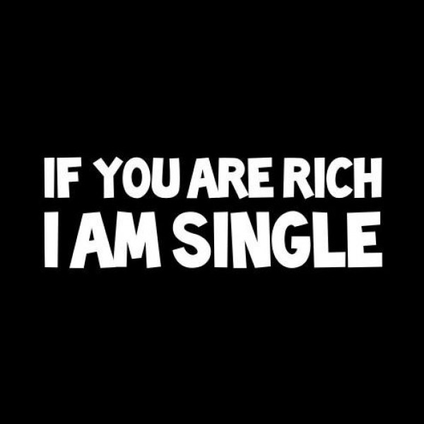 Ženska majica If you are rich I am single