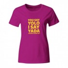 Majica You say yolo I say yada