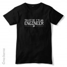 Majica Trust me I'm an Engineer